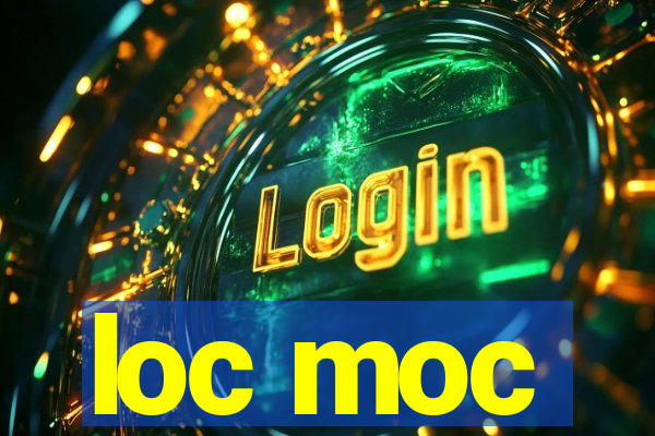 loc moc